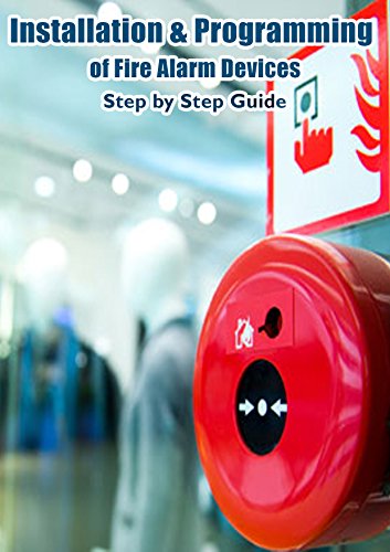 Installation & Programming of Fire Alarm Devices: Step by Step Guide - Epub + Converted Pdf